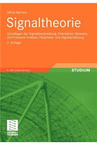 Signaltheorie: Grundlagen Der Signalbeschreibung, Filterb E, Wavelets, Zeit-Frequenz-Analyse, Parameter- Und Signalsch Ung
