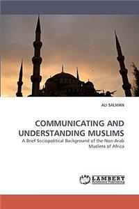 Communicating and Understanding Muslims