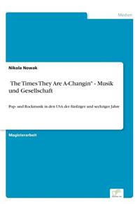'The Times They Are A-Changin - Musik und Gesellschaft