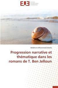 Progression Narrative Et Thématique Dans Les Romans de T. Ben Jelloun