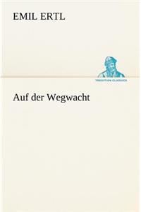 Auf Der Wegwacht