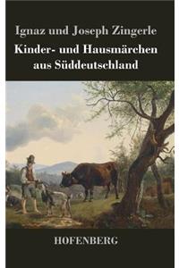 Kinder- und Hausmärchen aus Süddeutschland