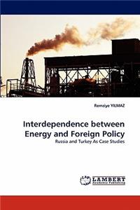 Interdependence Between Energy and Foreign Policy