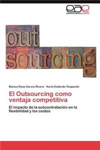 Outsourcing como ventaja competitiva