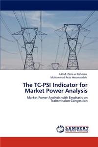 Tc-Psi Indicator for Market Power Analysis