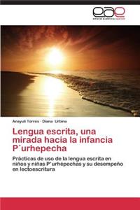 Lengua escrita, una mirada hacia la infancia P´urhepecha
