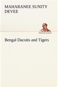 Bengal Dacoits and Tigers