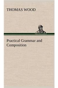 Practical Grammar and Composition