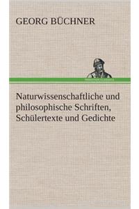 Naturwissenschaftliche und philosophische Schriften, Schülertexte und Gedichte
