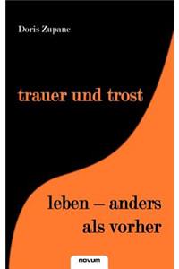 trauer und trost/leben - anders als vorher