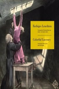 Roland Fischer-Briand - Colorful Lucency. Transparent Stills of the 1920s and 1930s