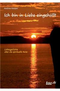 Ich bin in Liebe eingehüllt