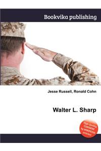 Walter L. Sharp