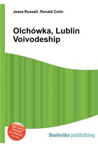 Olchowka, Lublin Voivodeship