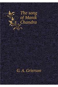 The Song of Manik Chandra