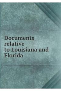 Documents Relative to Louisiana and Florida