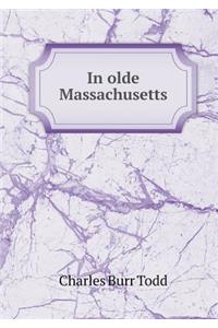 In olde Massachusetts
