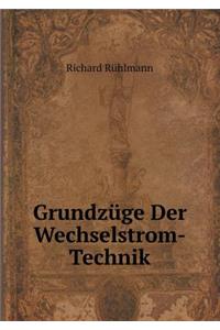 Grundzüge Der Wechselstrom-Technik