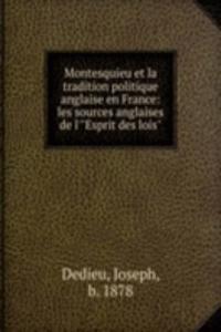 Montesquieu et la tradition politique anglaise en France: les sources anglaises de l'