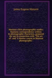 Munson's first phonographic reader; business correspondence written in phonographic characters, prepared for use in connection with 