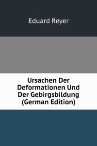 Ursachen Der Deformationen Und Der Gebirgsbildung (German Edition)