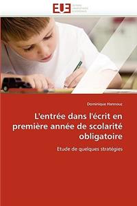 L''entr�e Dans l''�crit En Premi�re Ann�e de Scolarit� Obligatoire