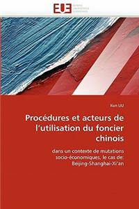 Proc?dures Et Acteurs de l''utilisation Du Foncier Chinois