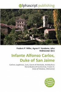 Infante Alfonso Carlos, Duke of San Jaime