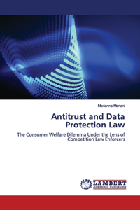 Antitrust and Data Protection Law