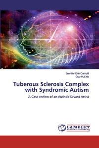 Tuberous Sclerosis Complex with Syndromic Autism