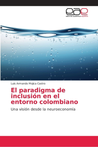 El paradigma de inclusión en el entorno colombiano