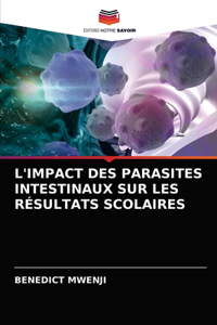 L'Impact Des Parasites Intestinaux Sur Les Résultats Scolaires