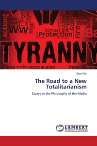 Road to a New Totalitarianism