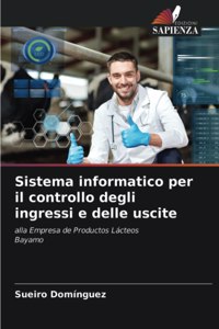 Sistema informatico per il controllo degli ingressi e delle uscite