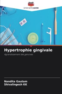 Hypertrophie gingivale