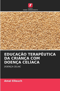 Educação Terapêutica Da Criança Com Doença Celíaca