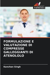 Formulazione E Valutazione Di Compresse Galleggianti Di Atenololo