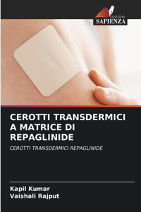 Cerotti Transdermici a Matrice Di Repaglinide