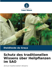Schutz des traditionellen Wissens über Heilpflanzen im SAO