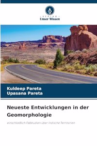 Neueste Entwicklungen in der Geomorphologie