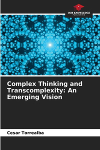 Complex Thinking and Transcomplexity