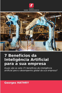 7 Benefícios da Inteligência Artificial para a sua empresa