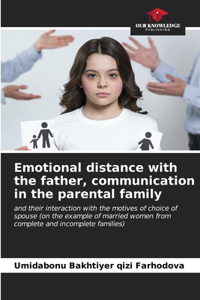 Emotional distance with the father, communication in the parental family