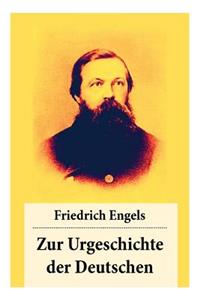 Zur Urgeschichte der Deutschen: Cäsar und Tacitus + Die ersten Kämpfe mit Rom + Fortschritte bis zur Völkerwanderung + Die deutschen Stämme