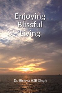 Enjoying Blissful Living
