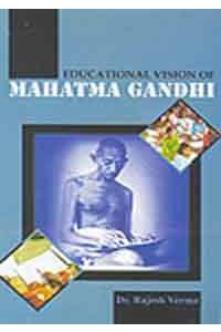 Educational Vision Of Mahatma Gandhi