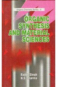 Organic Synthesis And Material Sciences
