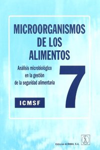 Microorganimos de los alimentos 7: analisis microbiologico en la gestion de la seguridad alimentaria