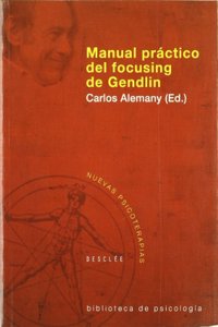 Manual practico del focusing de Gendlin