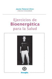 Ejercicios de Bioenergetica para la salud